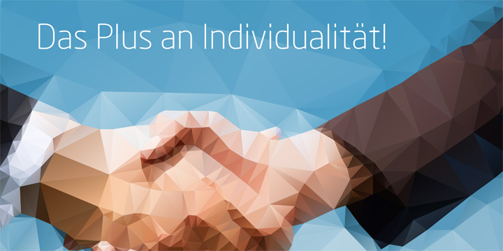 Das Plus an Individualität!